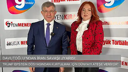Davutoğlu'ndan İran savaşı uyarısı: 'Trump Epstein dosyasından kurtulmak için dünyayı ateşe veriyor'