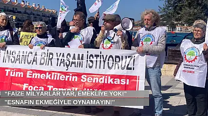 'Faize milyarlar var, emekliye yok!' Emekliler Foça'da sokağa çıktı