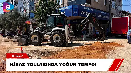 Kiraz Yollarında Yoğun Tempo!
