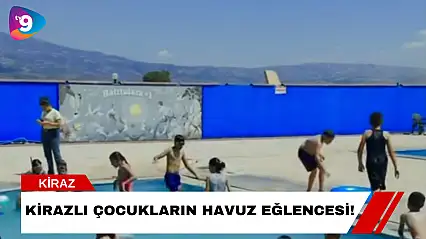 Kirazlı Çocukların Havuz Eğlencesi!