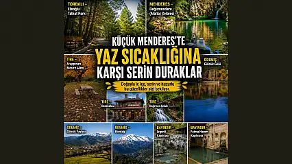 KÜÇÜK MENDERES'TE YAZ SICAKLIĞINA KARŞI SERİN DURAKLAR