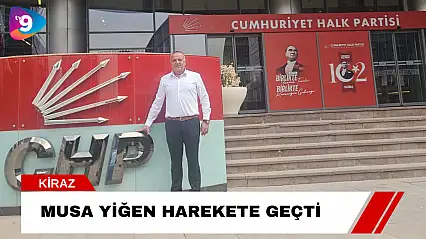 Musa Yiğen Harekete Geçti