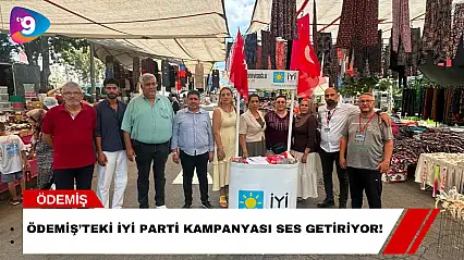 Ödemiş'teki İYİ Parti Kampanyası Ses Getiriyor!