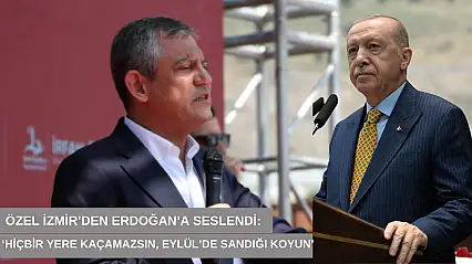 Özel İzmir'den Erdoğan'a seslendi: 'Hiçbir yere kaçamazsın, Eylül'de sandığı koyun'