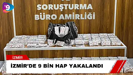 İzmir'de 9 bin hap YAKALANDI