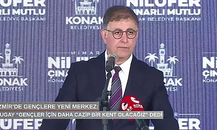 İzmir'de gençlere yeni merkez: Tugay 'Gençler için daha cazip bir kent olacağız' dedi