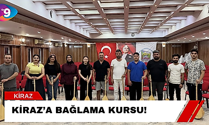 Kiraz'a Bağlama Kursu!