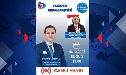 Yeniden Refah Partisi İzmir 3. Olağan İl Kongresi bugün saat 19:00'da gerçekleşiyor