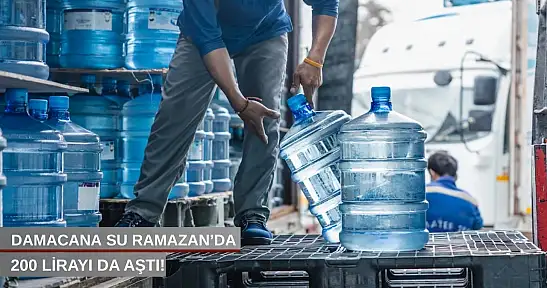 Damacana su Ramazan'da 200 lirayı da aştı!