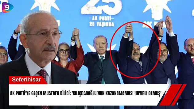 AK Parti'ye geçen Mustafa Bilici: 'Kılıçdaroğlu'nun kazanamaması hayırlı olmuş'