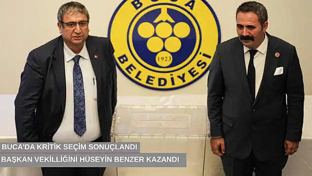 Buca'da kritik seçim sonuçlandı, başkan vekilliğini Hüseyin Benzer kazandı