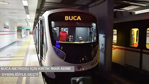 Buca Metrosu için kritik imar adımı oybirliğiyle geçti