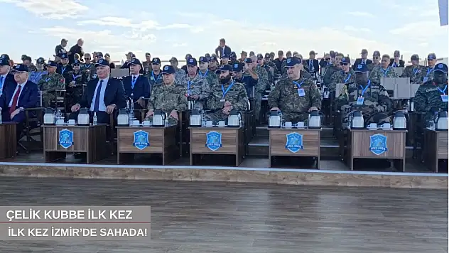 Çelik Kubbe ilk kez İzmir'de sahaya çıktı
