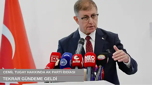 Cemil Tugay hakkında AK Parti iddiası tekrar gündeme geldi