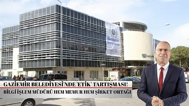 Gaziemir Belediyesi'nde 'etik' tartışması: Bilgi işlem müdürü hem memur hem şirket ortağı