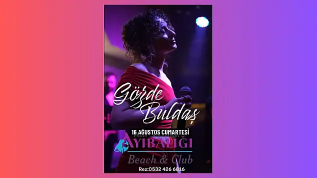 Gözde Buldaş, Ayıbalığı Beach & Club'ta sahne alacak