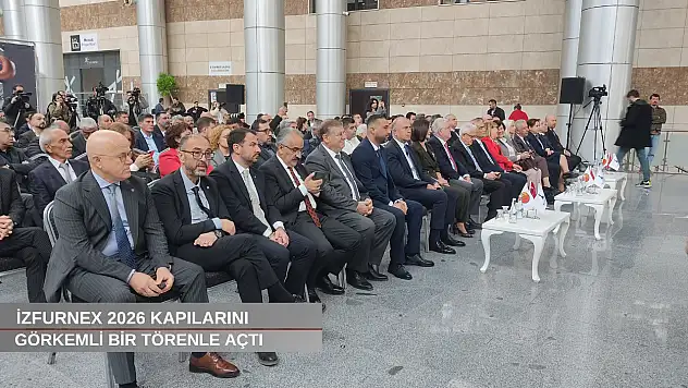 İZFURNEX 2026 kapılarını görkemli bir törenle açtın