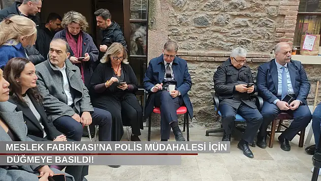 İzmir'de Meslek Fabrikası'na polis müdahalesi için düğmeye basıldı
