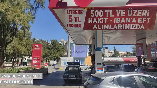 İzmir'de o benzinlik fiyat düşürdü