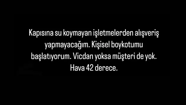 'Kapısına su koymayan işletmelere boykot'