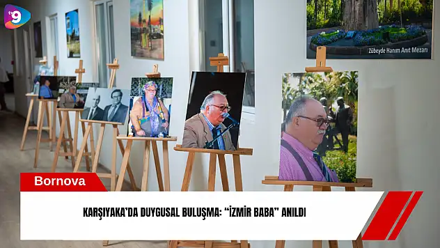 Karşıyaka'da duygusal buluşma: 'İzmir Baba' anıldı