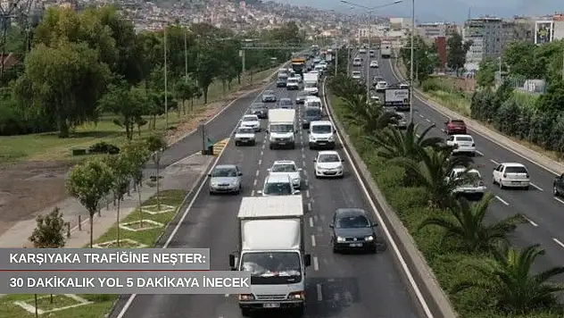 Karşıyaka trafiğine neşter: 30 dakikalık yol 5 dakikaya inecek