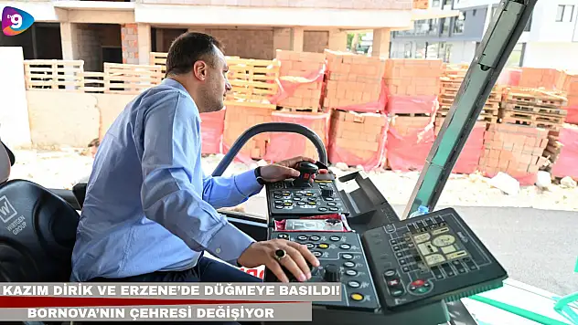 Kazım Dirik ve Erzene'de düğmeye basıldı! Bornova'nın çehresi değişiyor