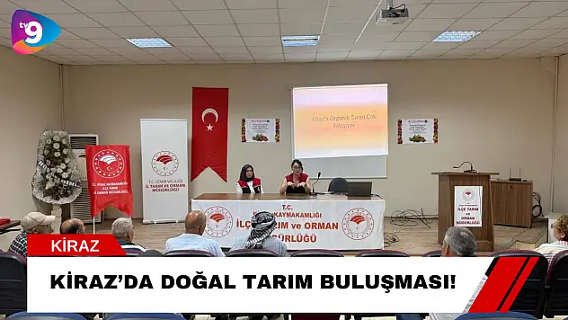 Kiraz'da Doğal Tarım Buluşması!