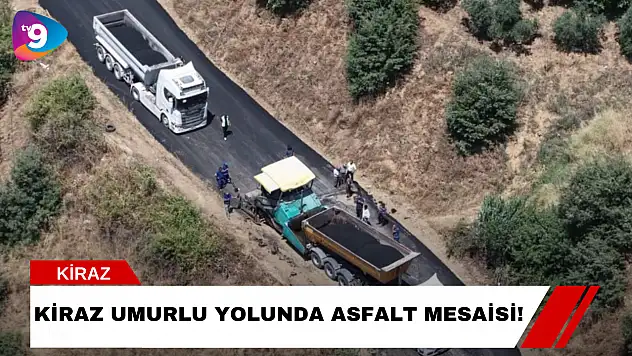 Kiraz Umurlu Yolunda Asfalt Mesaisi!