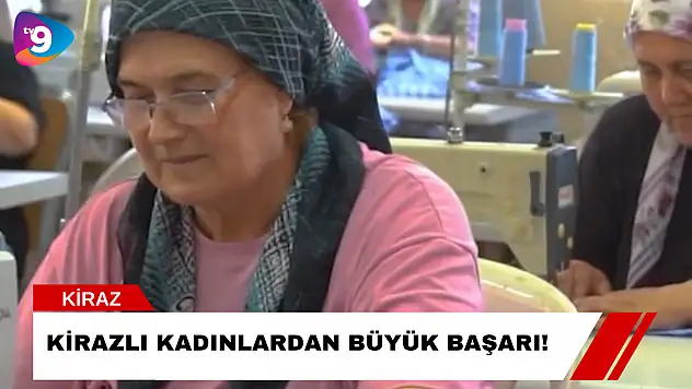 Kirazlı Kadınlardan Büyük Başarı!