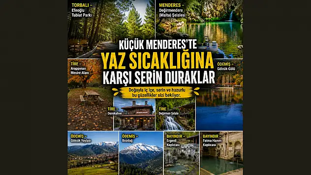 KÜÇÜK MENDERES'TE YAZ SICAKLIĞINA KARŞI SERİN DURAKLAR