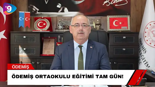 Ödemiş Ortaokulu Eğitimi Tam Gün!
