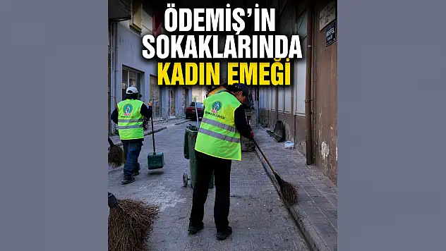 Ödemiş Sokaklarına Kadın Eli Değdi!