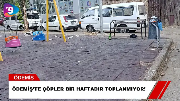 Ödemiş'te Çöpler Bir Haftadır Toplanmıyor!