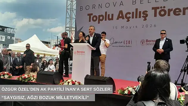 Özgür Özel'den AK Partili İnan'a sert sözler: 'Saygısız, ağzı bozuk milletvekili'