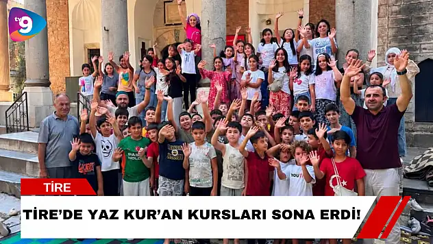 Tire'de Yaz Kur'an Kursları Sona Erdi!