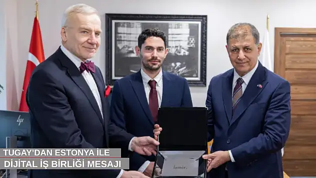 Tugay'dan Estonya ile dijital iş birliği mesajı