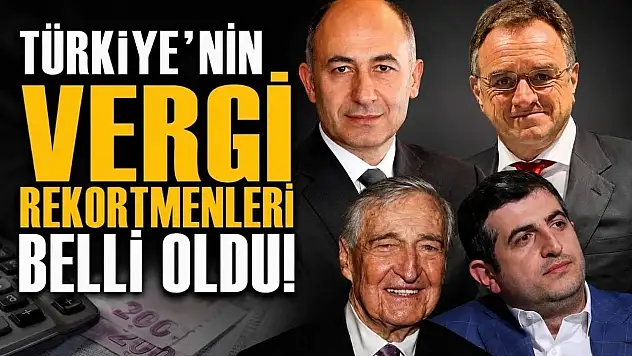 Türkiye'nin Vergi Rekortmenleri Açıklandı!