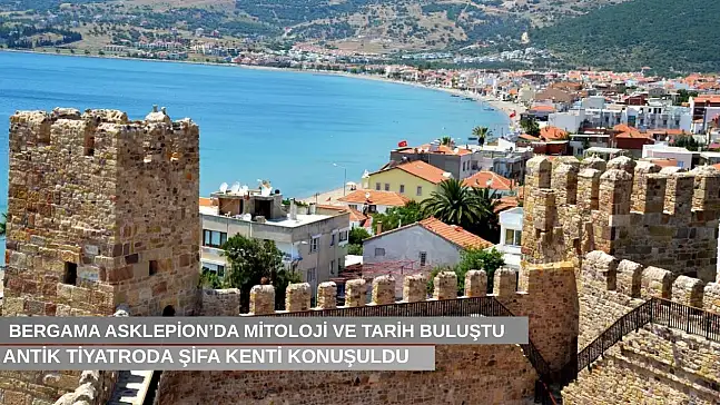Bergama Asklepion'da mitoloji ve tarih buluştu, antik tiyatroda şifa kenti konuşuldu