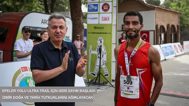 Efeler Yolu Ultra Trail için geri sayım başladı: İzmir doğa ve tarih tutkunlarını ağırlayacak