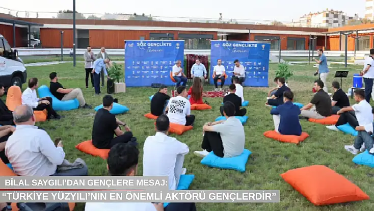 Bilal Saygılı’dan gençlere mesaj: 'Türkiye Yüzyılı’nın en önemli aktörü gençlerdir'