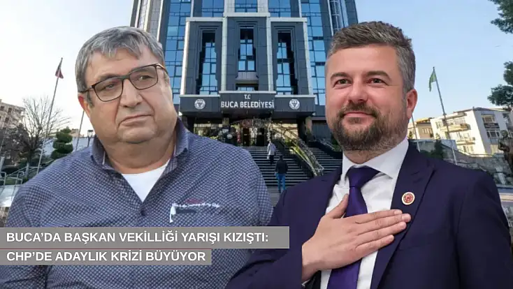 Buca’da başkan vekilliği yarışı kızıştı: CHP’de adaylık krizi büyüyor