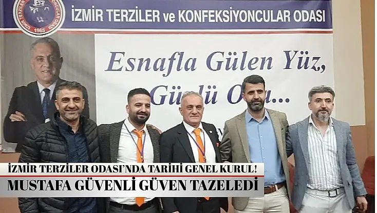 İzmir Terziler Odası’nda tarihi genel kurul!