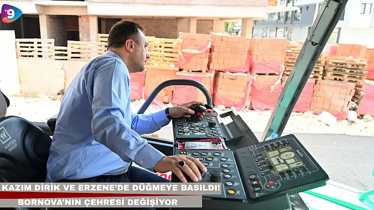 Kazım Dirik ve Erzene’de düğmeye basıldı! Bornova’nın çehresi değişiyor
