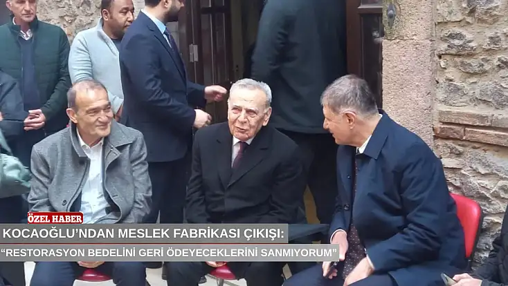 Kocaoğlu’ndan Meslek Fabrikası çıkışı: “Restorasyon bedelini geri ödeyeceklerini sanmıyorum”