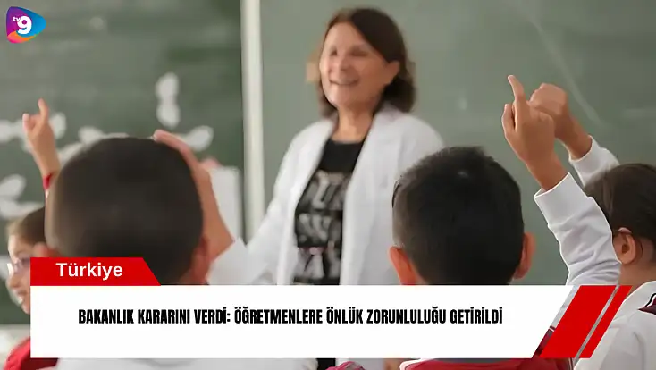 Bakanlık kararını verdi: Öğretmenlere önlük zorunluluğu getirildi