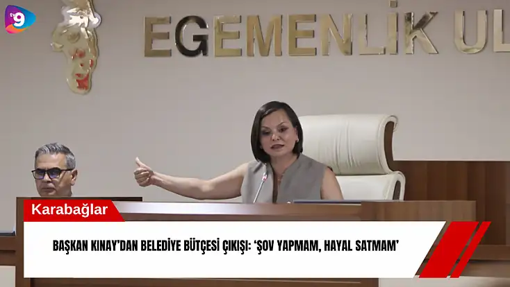 Başkan Kınay’dan belediye bütçesi çıkışı: 'Şov yapmam, hayal satmam'