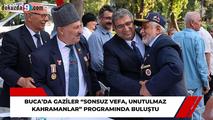 Buca’da gaziler “Sonsuz Vefa, Unutulmaz Kahramanlar” programında buluştu