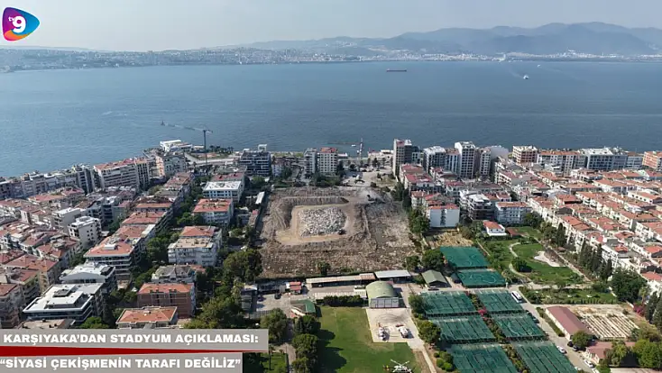 Karşıyaka’dan stadyum açıklaması: “Siyasi çekişmenin tarafı değiliz”