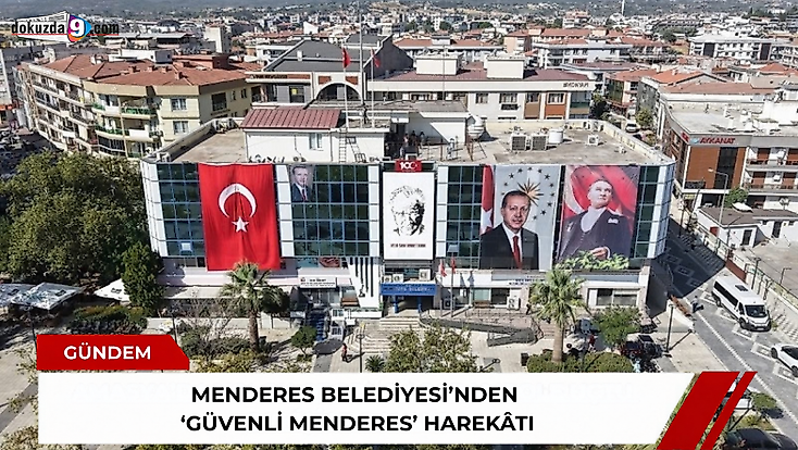 Menderes Belediyesi’nden ‘Güvenli Menderes’ harekâtı